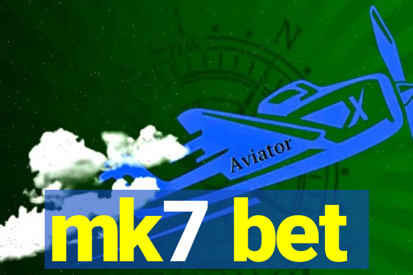 mk7 bet